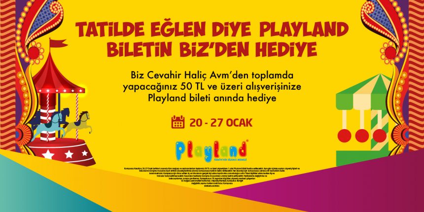 Tatilde eğlen diye Playland Biletin Biz’den Hediye