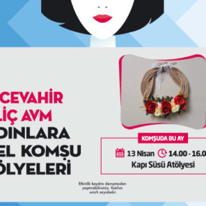 Kadınlara Özel Komşu Atölyeleri!