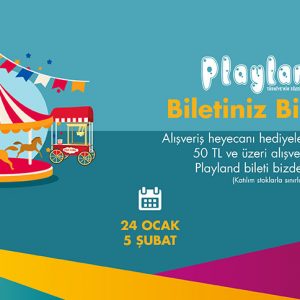 Playland’de Biletiniz Bizden